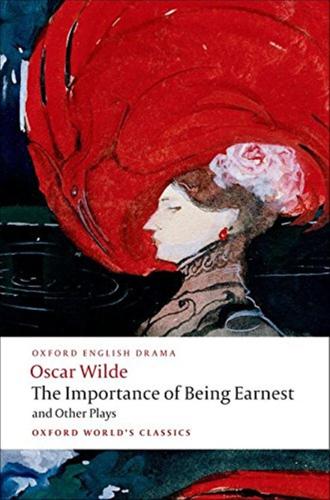Importance Of Being Earnest And Other Plays (the)