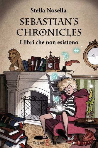 I Libri Che Non Esistono. Sebastian's Chronicles