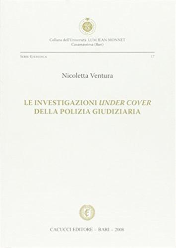 Le Investigazioni Under Cover Della Polizia Giudiziaria