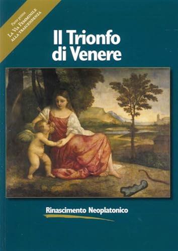 Il Trionfo Di Venere. La Via Femminile Alla Trascendenza. Ediz. Italiana, Inglese, Francese E Tedesca. Vol. 1