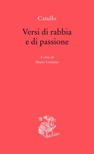 Versi Di Rabbia E Di Passione. Testo Originale A Fronte
