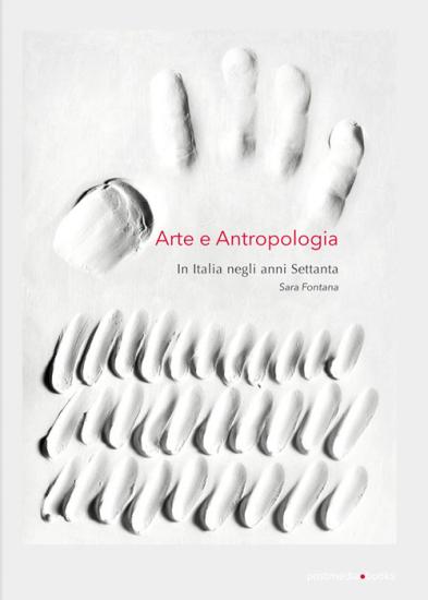 Arte e antropologia. In Italia negli anni Settanta