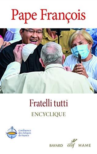 Fratelli Tutti: Sur La Fraternit Et L'amiti Sociale. Lettre Encyclique