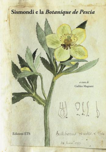 Sismondi E La botanique De Pescia. Ediz. Illustrata