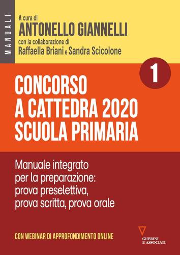 Concorso A Cattedra 2020. Scuola Primaria. Con Aggiornamento Online. Vol. 1