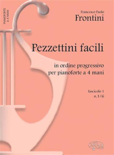 Pezzettini Facili, In Ordine Progressivo Per Pianoforte A 4 Mani. Fascicolo 1: N. 1-6