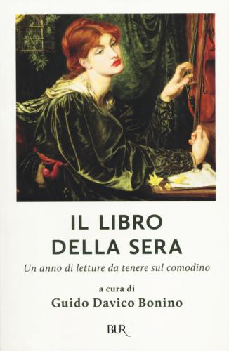Il Libro Della Sera. Un Anno Di Letture Da Tenere Sul Comodino