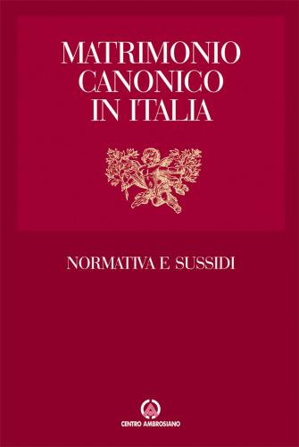 Matrimonio Canonico In Italia. Normativa E Sussidi