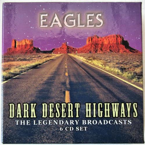 Dark Desert Highways - The Legendary Broadcasts (6 Cd)