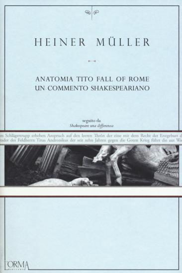 Anatomia Tito. Fall of Rome. Un commento shakespeariano