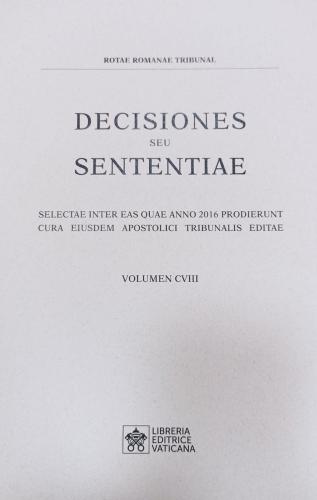 Decisiones Seu Sententiae. Selectae Inter Eas Quae Anno 2016 Prodierunt Cura Eiusdem Apostolici Tribunalis Editae. Vol. 108