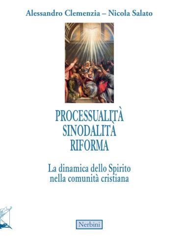 Processualit Sinodalit Riforma. La Dinamica Dello Spirito Nella Comunit Cristiana