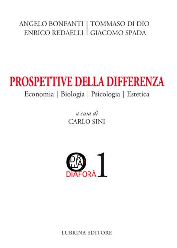 Prospettive Della Differenza. Economia, Biologia, Psicologia, Estetica