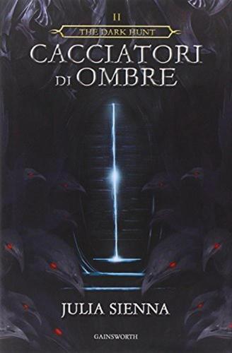 Cacciatori Di Ombre. The Dark Hunt. Vol. 2