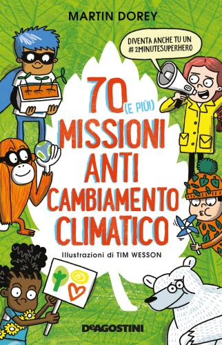 70 (e Pi!) Missioni Anti Cambiamento Climatico