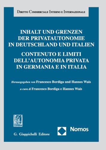 Contenuto E Limiti Dell'autonomia Privata In Germania E In Italia. Ediz. Italiana E Tedesca
