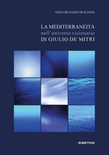 La Mediterraneit Nell'universo Visionario Di Giulio De Mitri