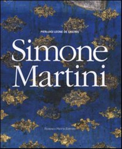 Simone Martini. Ediz. Illustrata