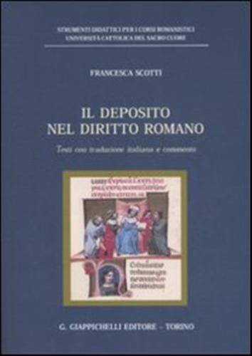 Il Deposito Nel Diritto Romano. Testi Con Traduzione Italiana E Commento