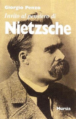 Invito Al Pensiero Di Friedrich Nietzsche