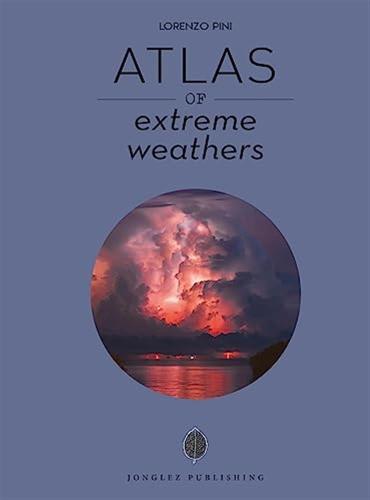 Atlas Of Extreme Weather