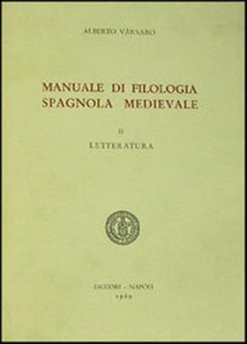 Manuale di filologia spagnola medievale. Vol. 2 - Letteratura